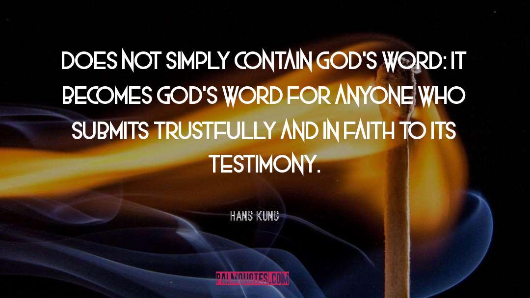 Hans Kung Quotes: Does not simply contain God's