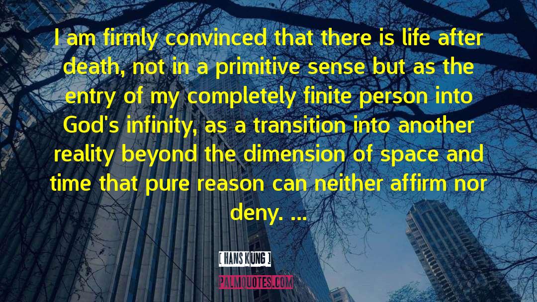 Hans Kung Quotes: I am firmly convinced that