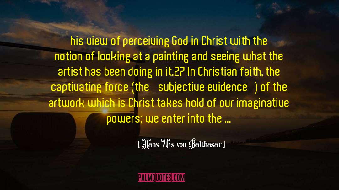 Hans Urs Von Balthasar Quotes: his view of perceiving God
