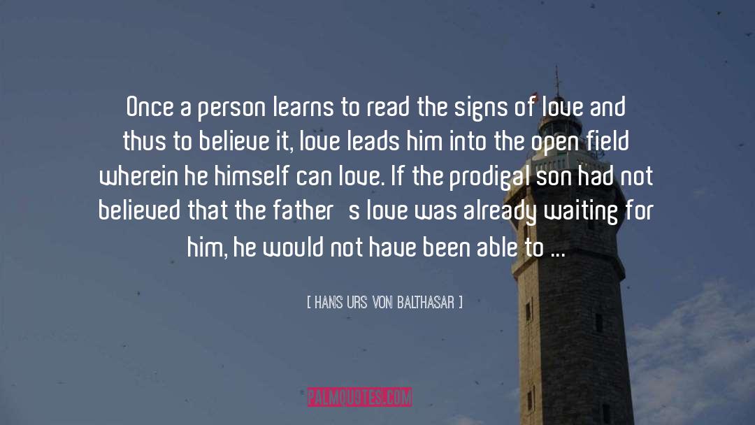 Hans Urs Von Balthasar Quotes: Once a person learns to