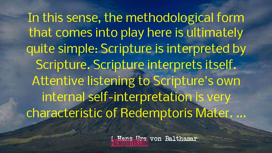 Hans Urs Von Balthasar Quotes: In this sense, the methodological