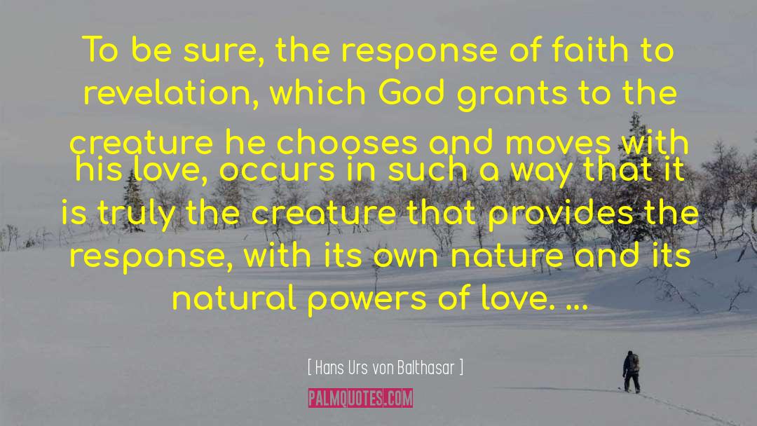 Hans Urs Von Balthasar Quotes: To be sure, the response