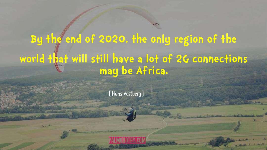 Hans Vestberg Quotes: By the end of 2020,