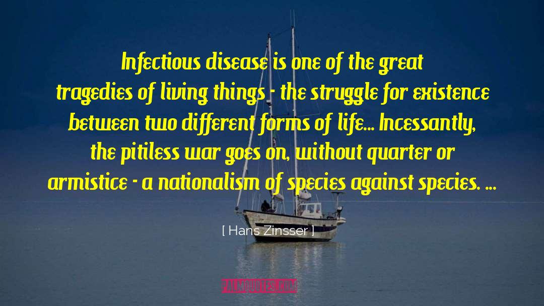 Hans Zinsser Quotes: Infectious disease is one of