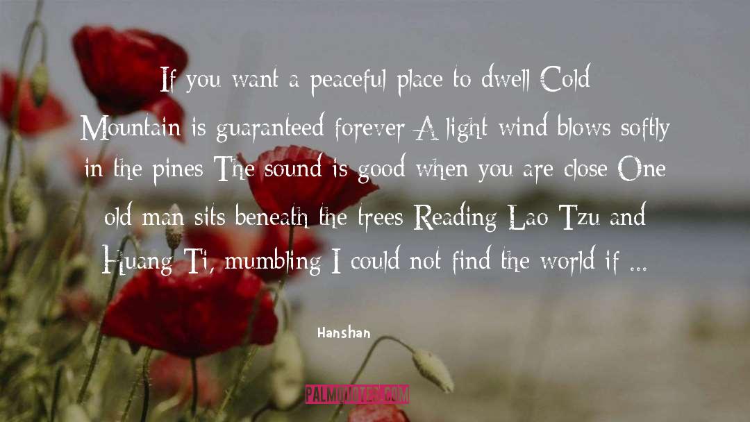 Hanshan Quotes: If you want a peaceful