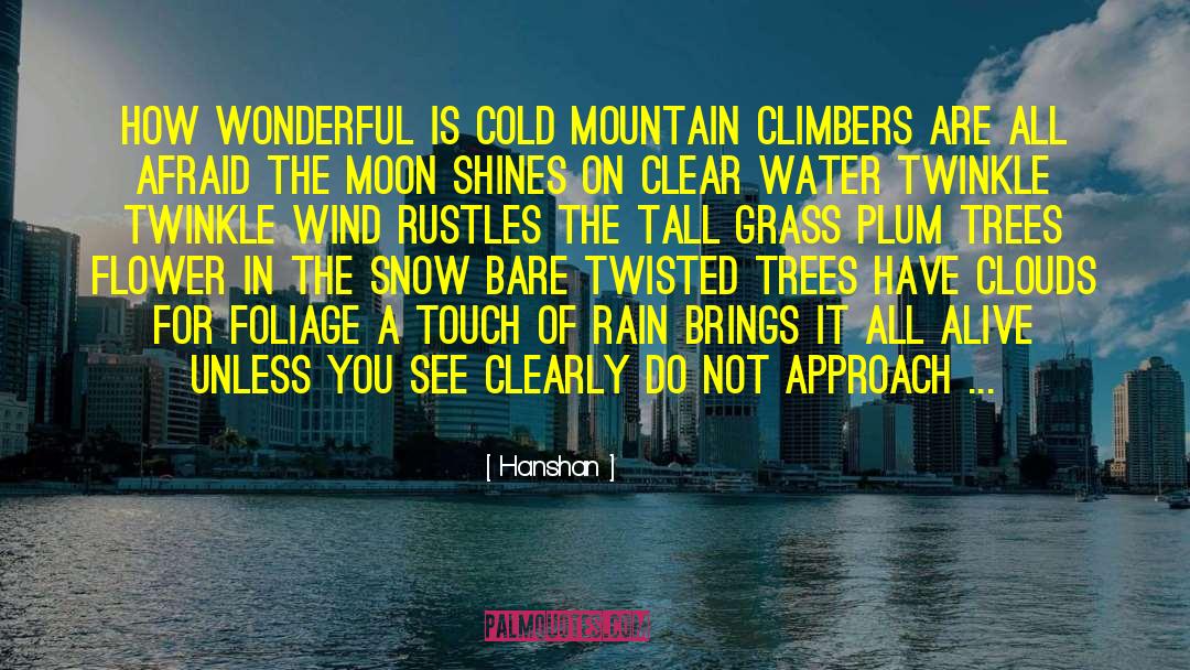 Hanshan Quotes: How wonderful is Cold Mountain