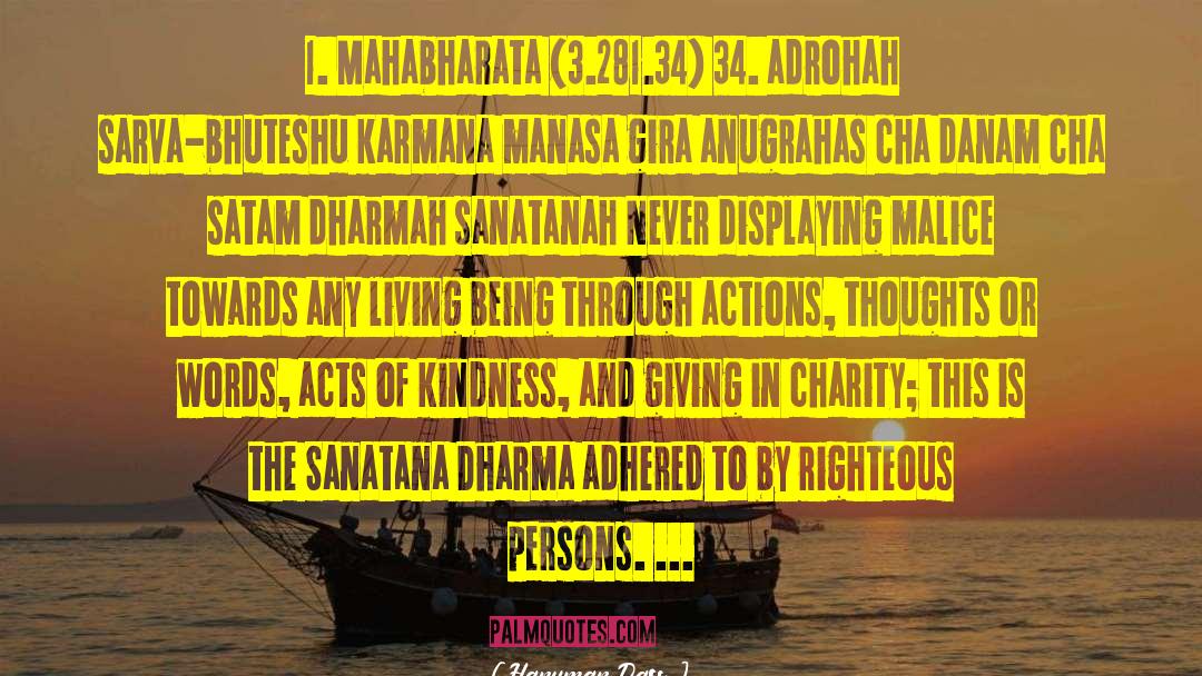 Hanuman Dass Quotes: 1. Mahabharata (3.281.34) 34. adrohah