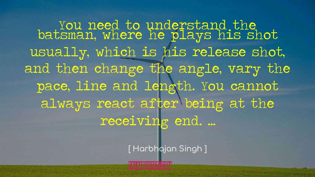 Harbhajan Singh Quotes: You need to understand the