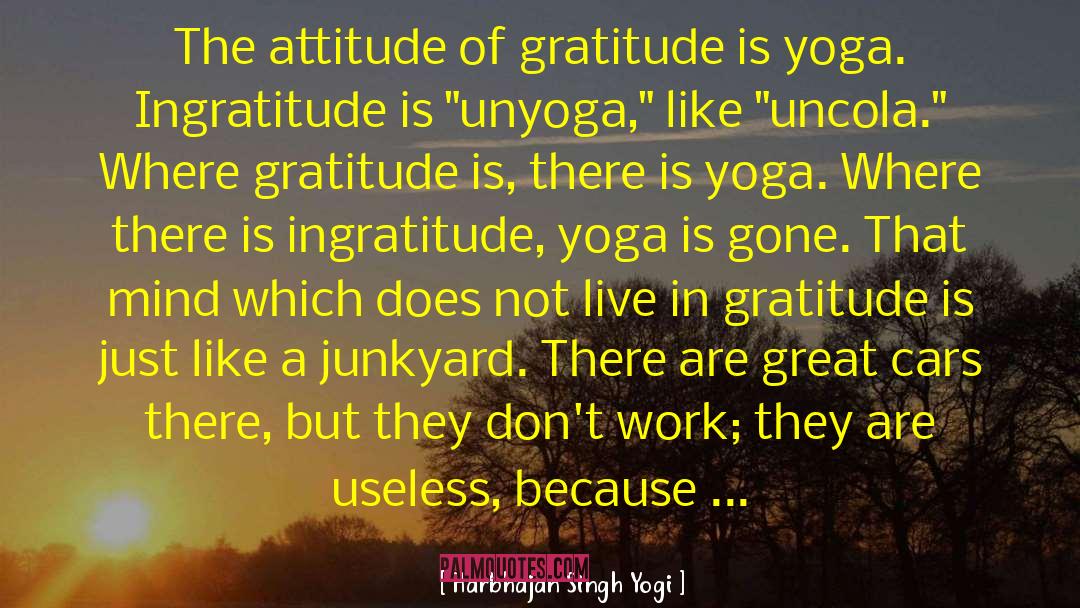 Harbhajan Singh Yogi Quotes: The attitude of gratitude is