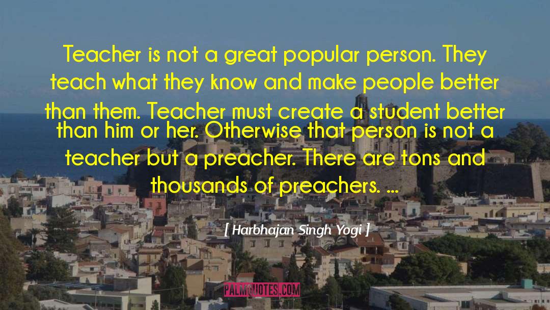 Harbhajan Singh Yogi Quotes: Teacher is not a great