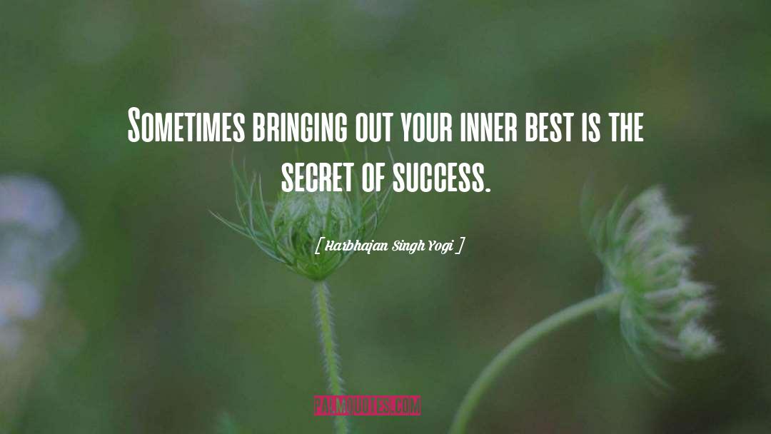 Harbhajan Singh Yogi Quotes: Sometimes bringing out your inner