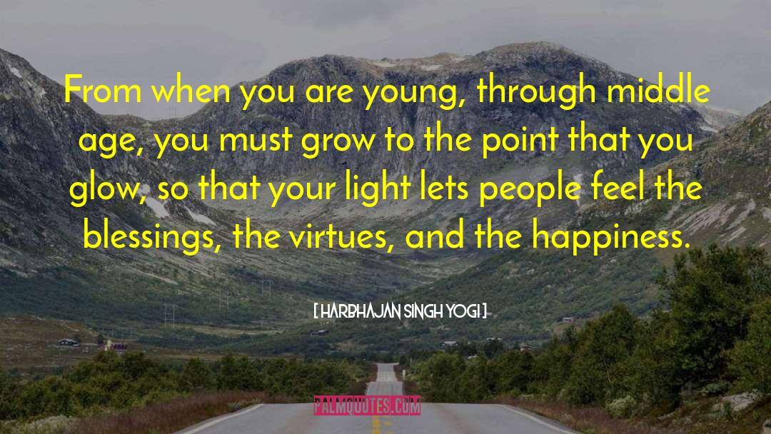 Harbhajan Singh Yogi Quotes: From when you are young,