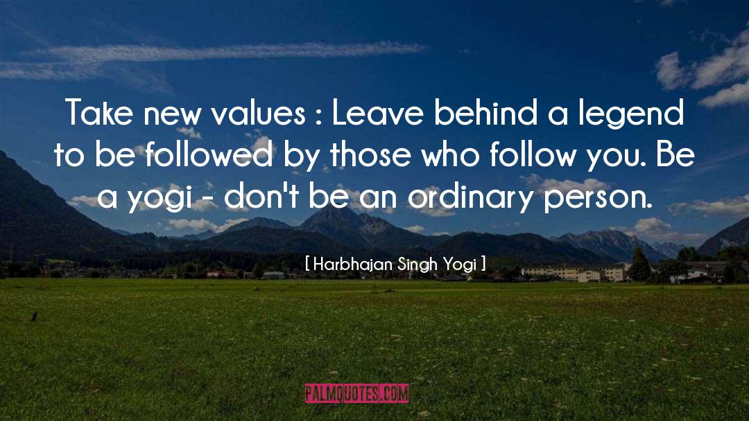 Harbhajan Singh Yogi Quotes: Take new values : Leave