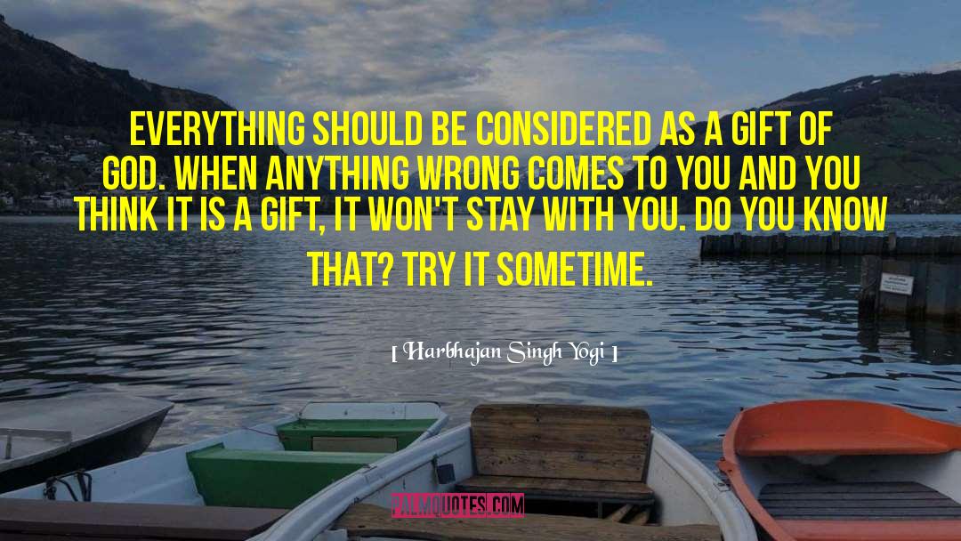 Harbhajan Singh Yogi Quotes: Everything should be considered as