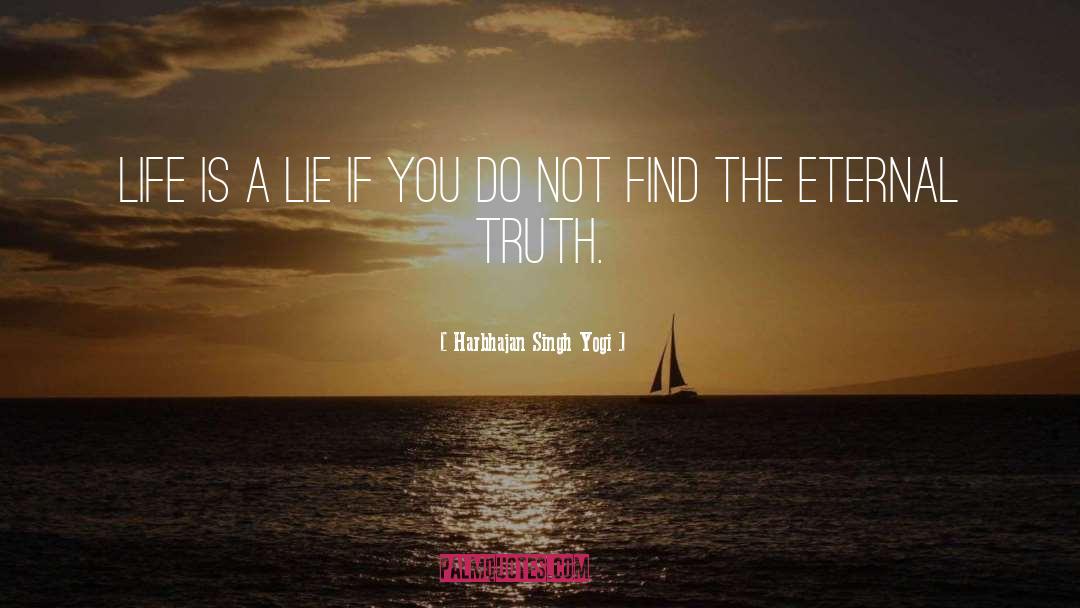 Harbhajan Singh Yogi Quotes: Life is a lie if