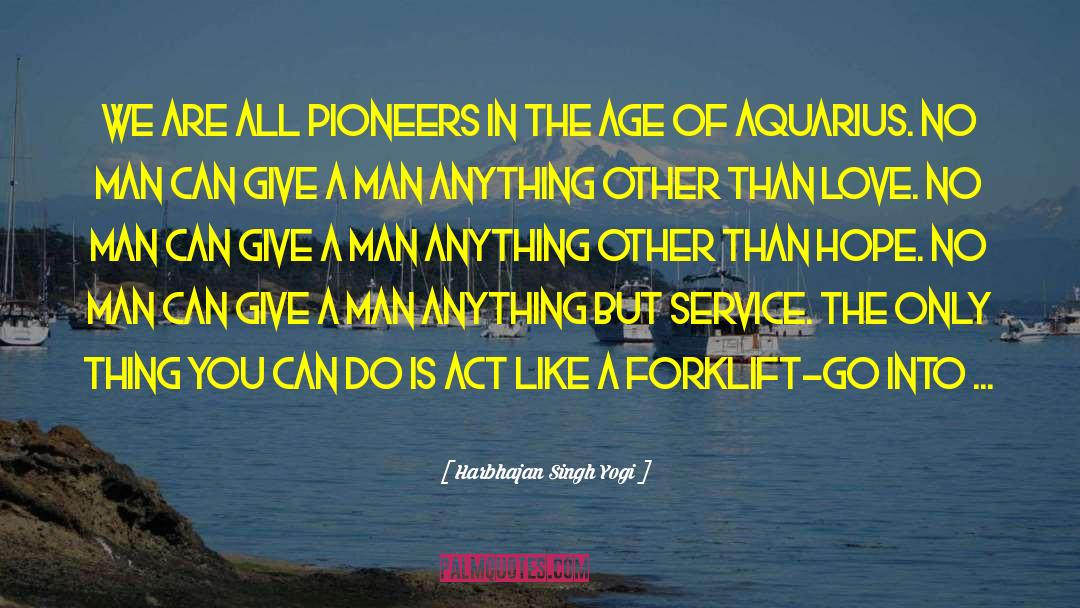 Harbhajan Singh Yogi Quotes: We are all pioneers in