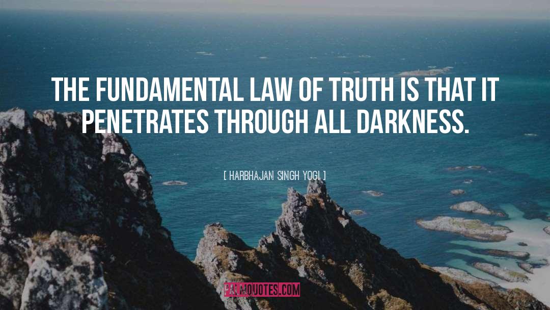 Harbhajan Singh Yogi Quotes: The fundamental law of truth