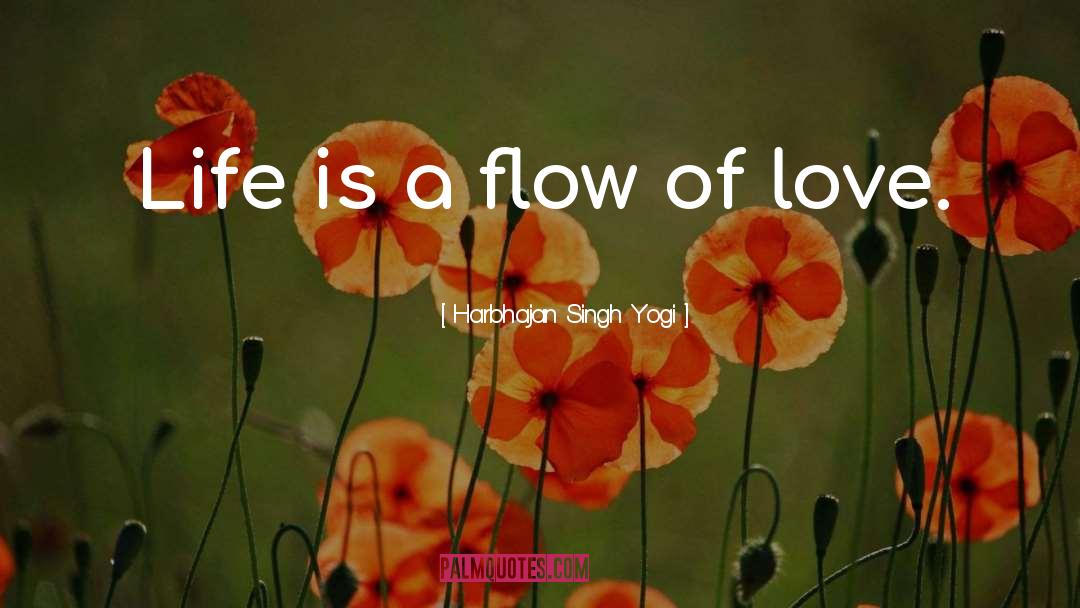 Harbhajan Singh Yogi Quotes: Life is a flow of