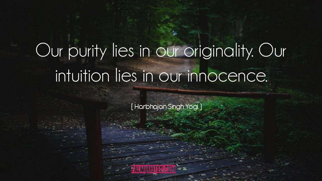 Harbhajan Singh Yogi Quotes: Our purity lies in our