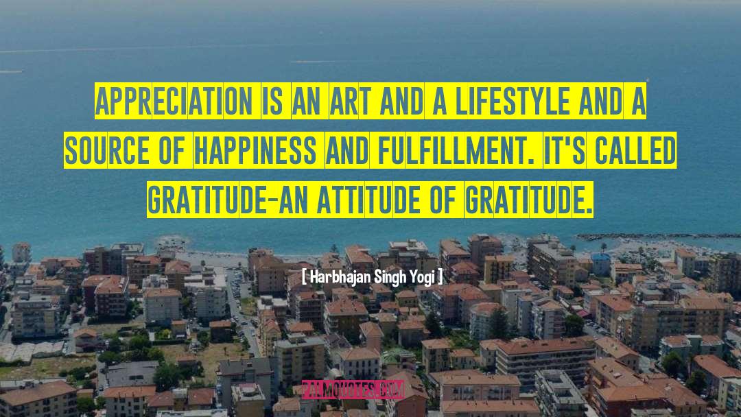 Harbhajan Singh Yogi Quotes: Appreciation is an art and