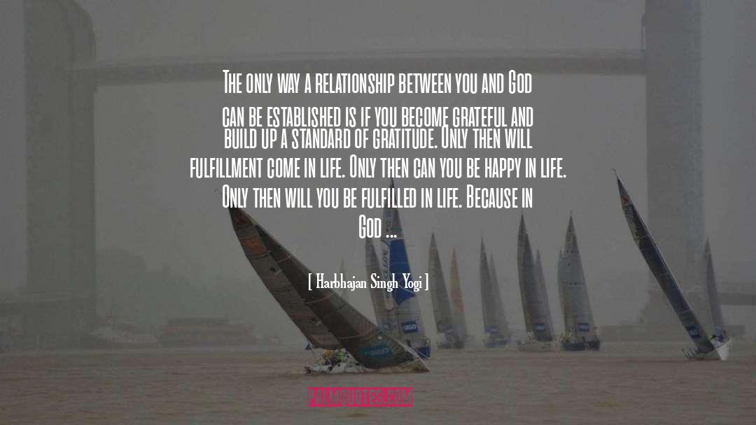 Harbhajan Singh Yogi Quotes: The only way a relationship