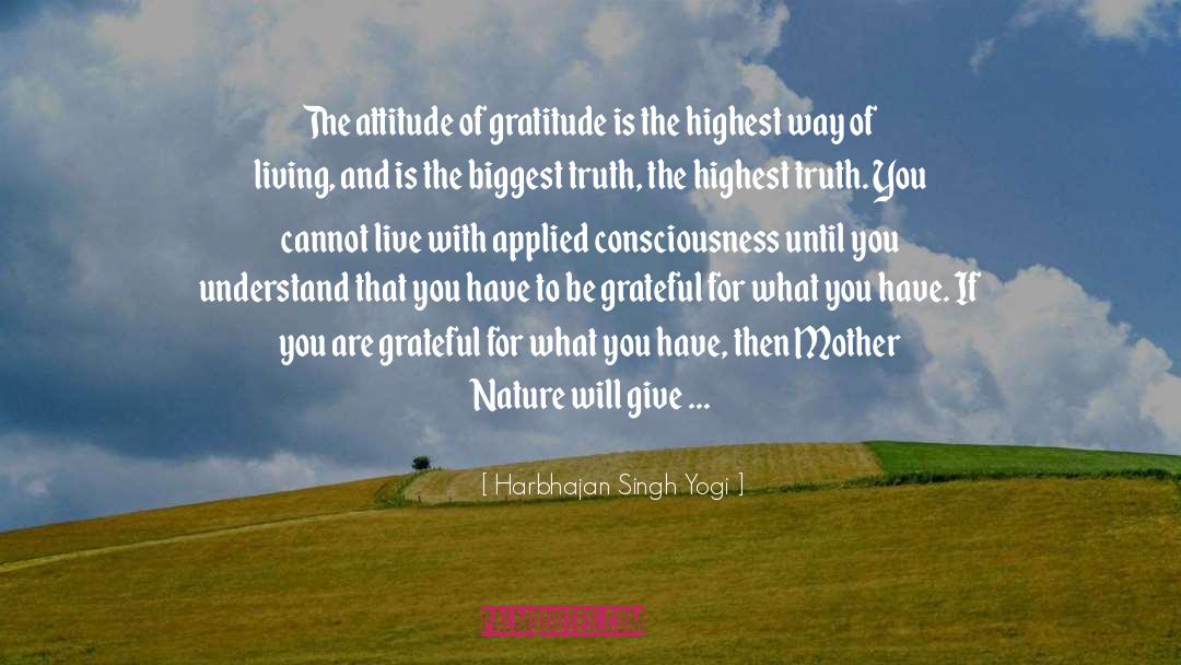 Harbhajan Singh Yogi Quotes: The attitude of gratitude is