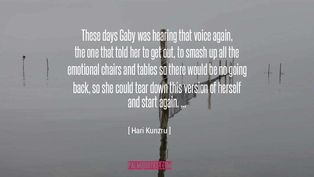 Hari Kunzru Quotes: These days Gaby was hearing