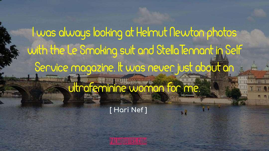 Hari Nef Quotes: I was always looking at