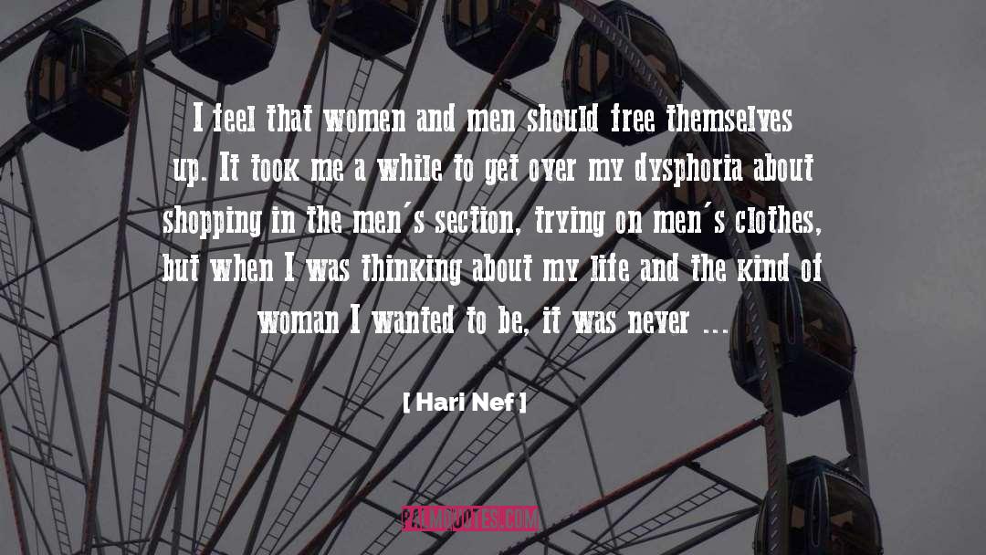Hari Nef Quotes: I feel that women and