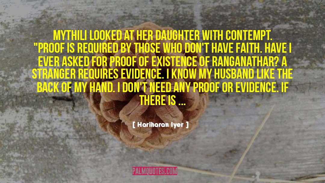 Hariharan Iyer Quotes: Mythili looked at her daughter