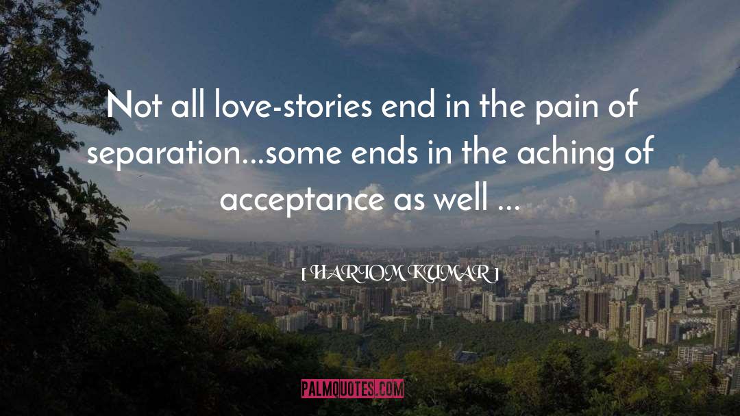 HARIOM KUMAR Quotes: Not all love-stories end in