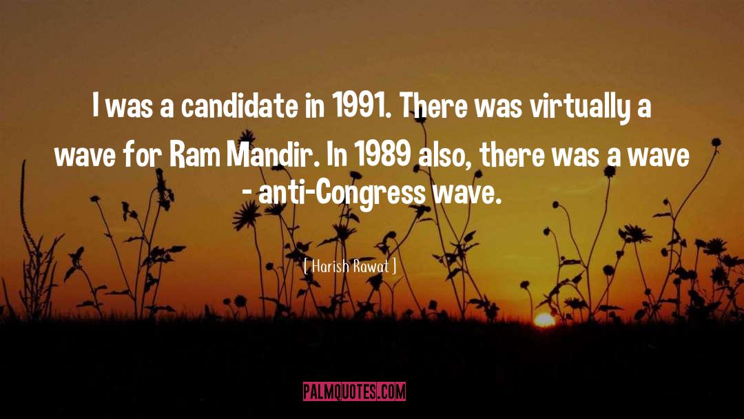 Harish Rawat Quotes: I was a candidate in