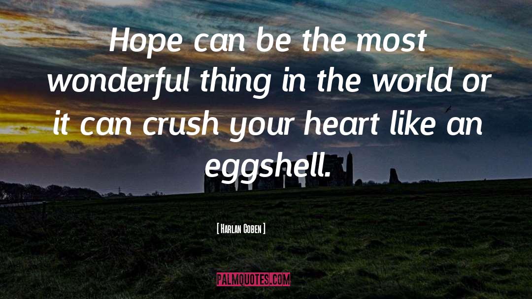 Harlan Coben Quotes: Hope can be the most