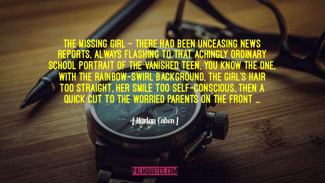 Harlan Coben Quotes: The missing girl - there