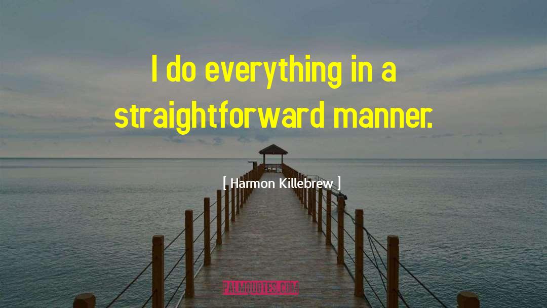 Harmon Killebrew Quotes: I do everything in a