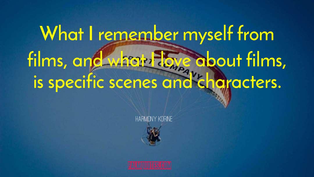 Harmony Korine Quotes: What I remember myself from