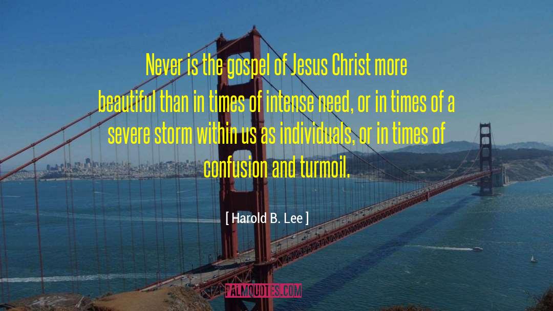 Harold B. Lee Quotes: Never is the gospel of