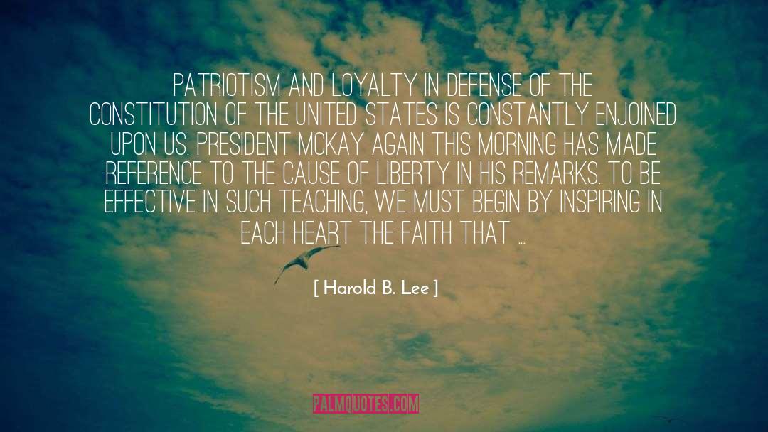 Harold B. Lee Quotes: Patriotism and loyalty in defense