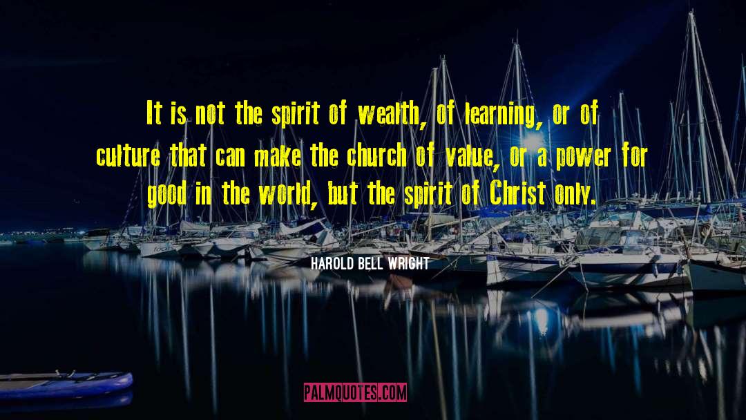 Harold Bell Wright Quotes: It is not the spirit