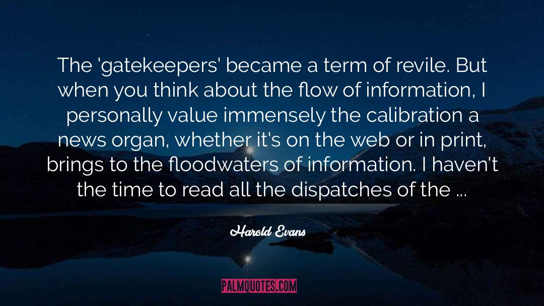 Harold Evans Quotes: The 'gatekeepers' became a term