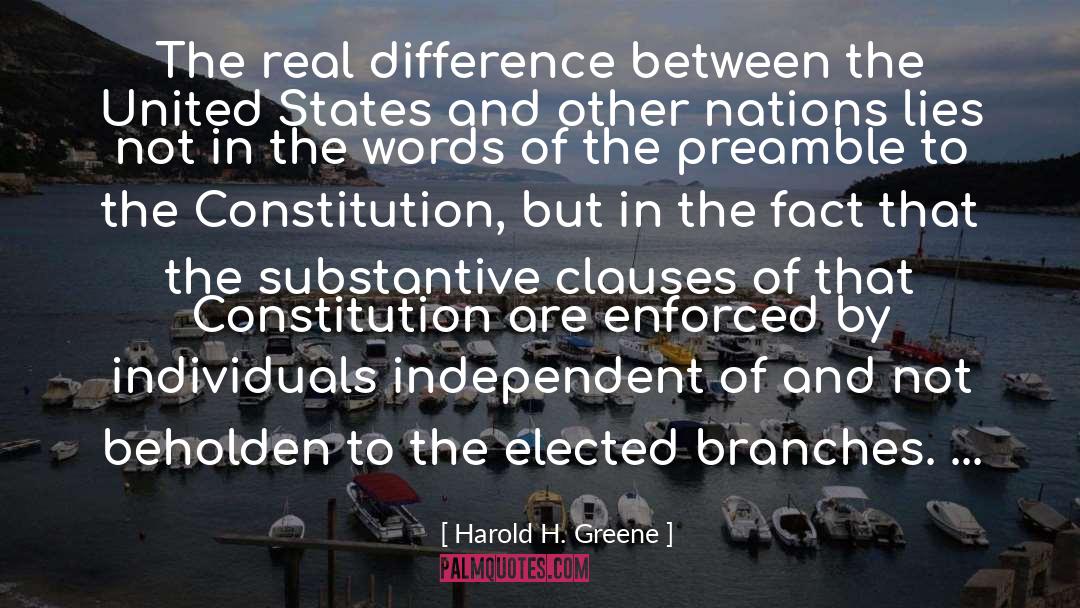 Harold H. Greene Quotes: The real difference between the