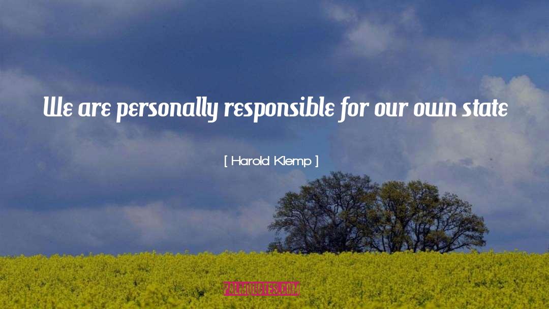 Harold Klemp Quotes: We are personally responsible for