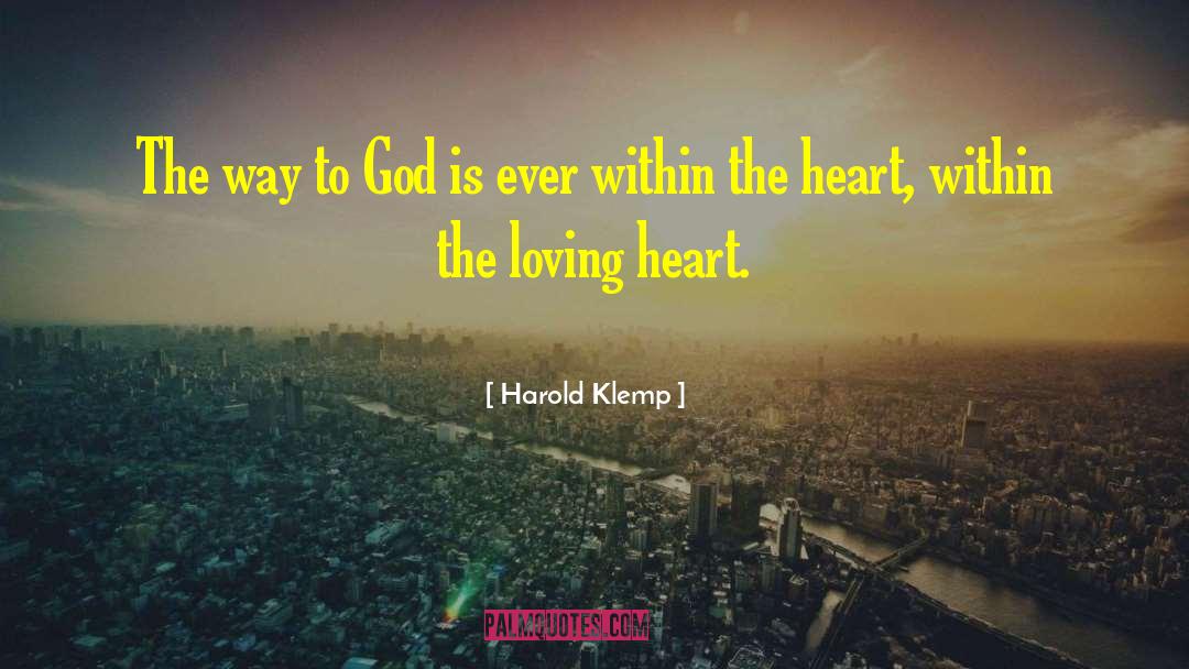 Harold Klemp Quotes: The way to God is