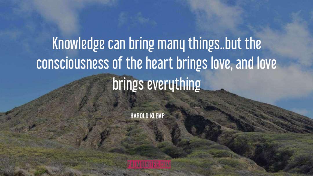 Harold Klemp Quotes: Knowledge can bring many things..but