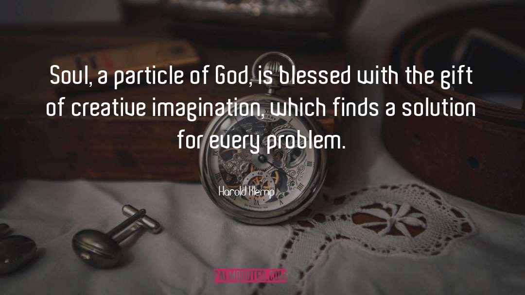 Harold Klemp Quotes: Soul, a particle of God,