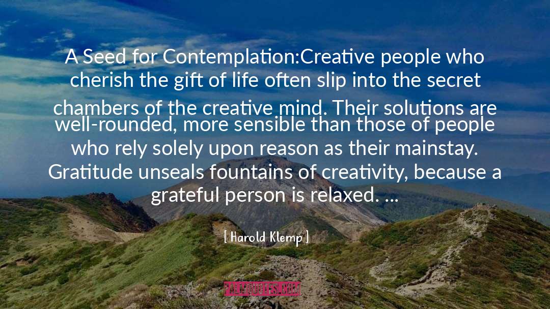 Harold Klemp Quotes: A Seed for Contemplation:<br>Creative people