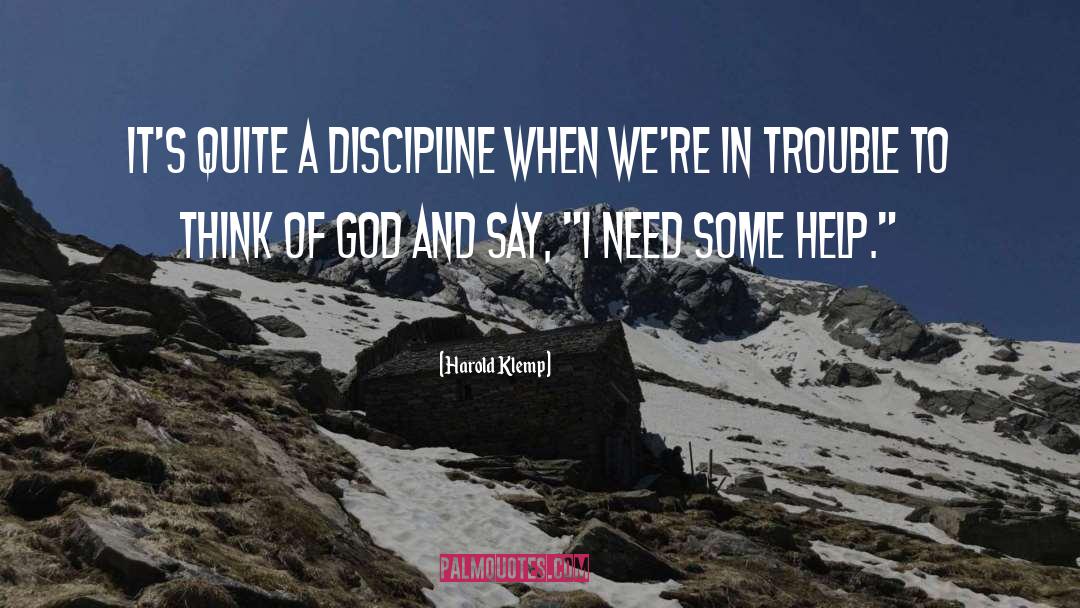 Harold Klemp Quotes: It's quite a discipline when