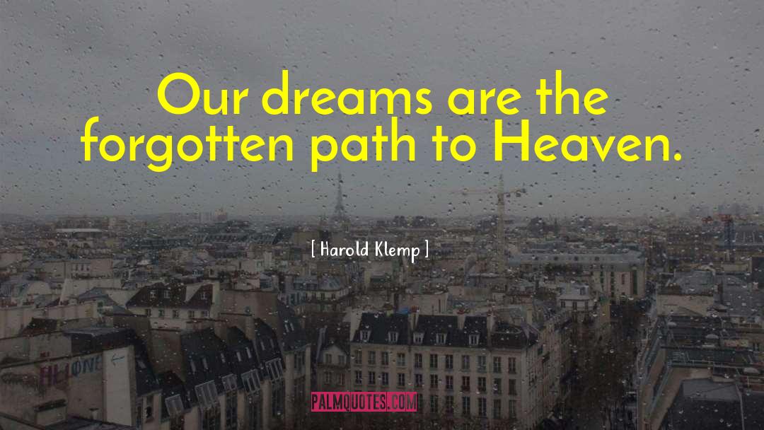Harold Klemp Quotes: Our dreams are the forgotten