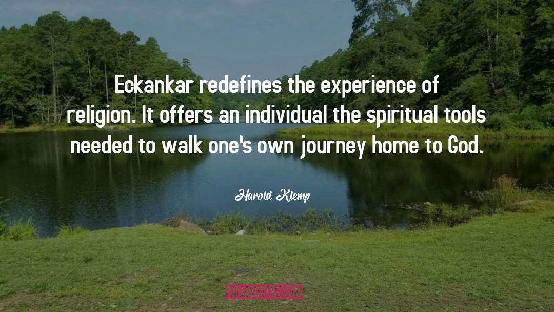 Harold Klemp Quotes: Eckankar redefines the experience of