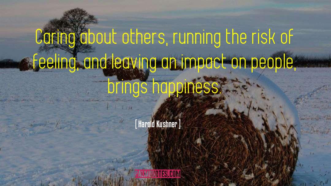 Harold Kushner Quotes: Caring about others, running the